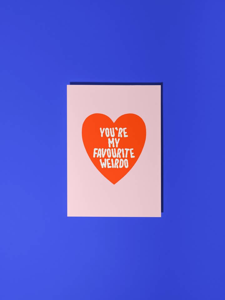 You're My Favourite Weirdo for wholesale by Tillie Rose Studio