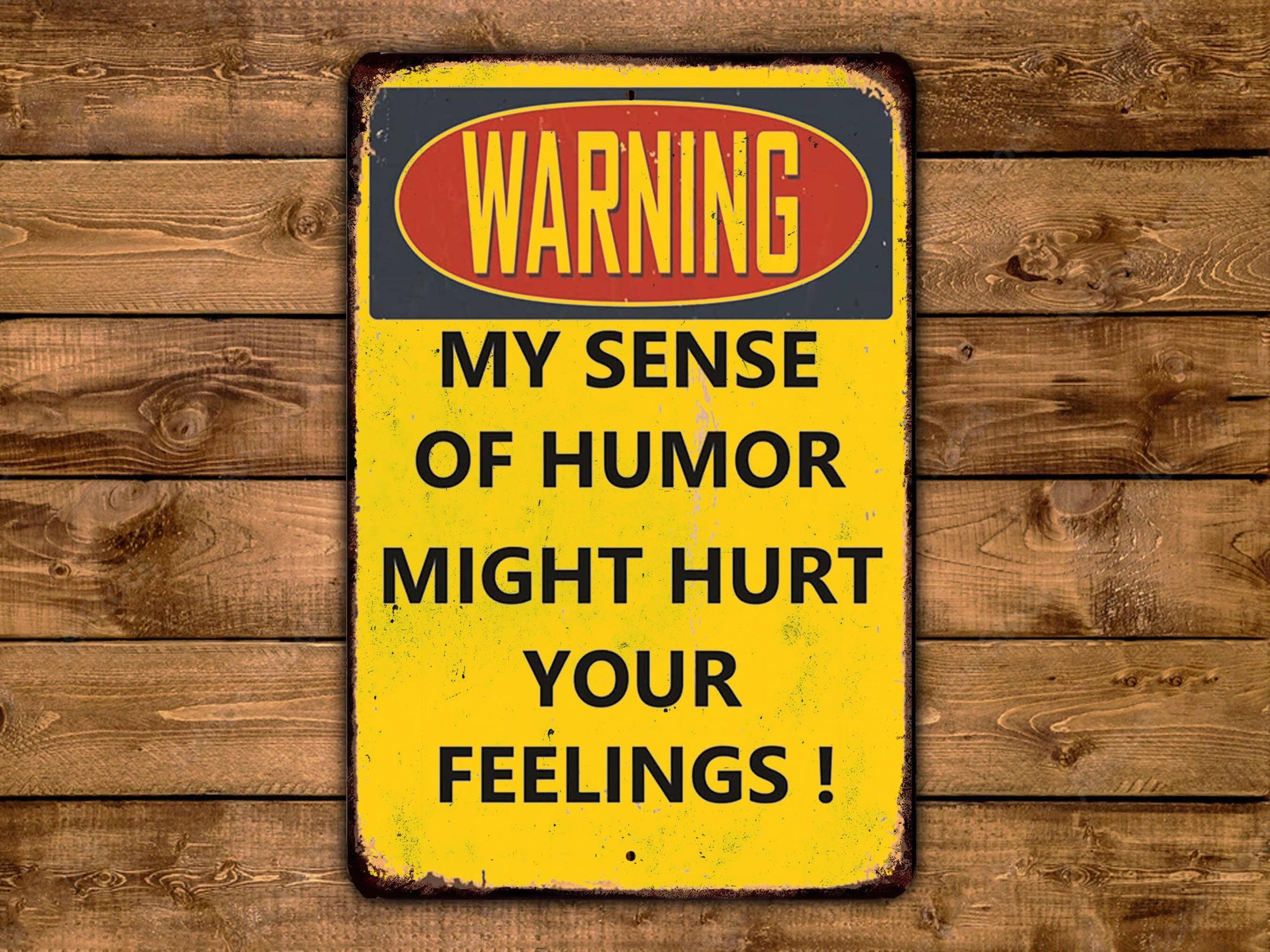 Game Time Prints - Wholesale Sign - Warning My Sense Of Humor Might Hurt Your Feelings Vintage Metal  Sign Retro Rustic Patio Home Décor Gift Metal Print Present1