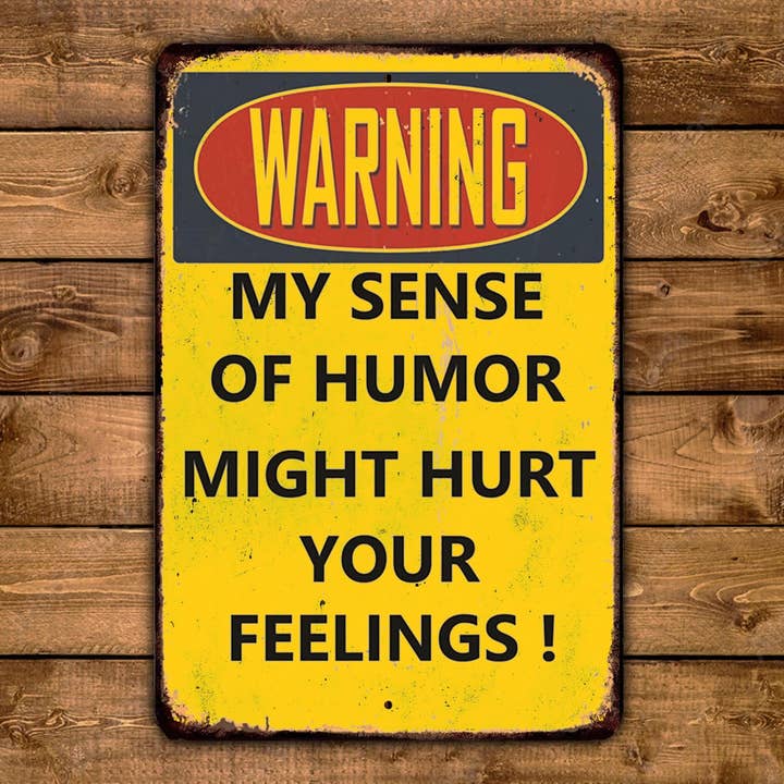 Game Time Prints - Wholesale Sign - Warning My Sense Of Humor Might Hurt Your Feelings Vintage Metal Sign Retro Rustic Patio Home Décor Gift Metal Print Present1