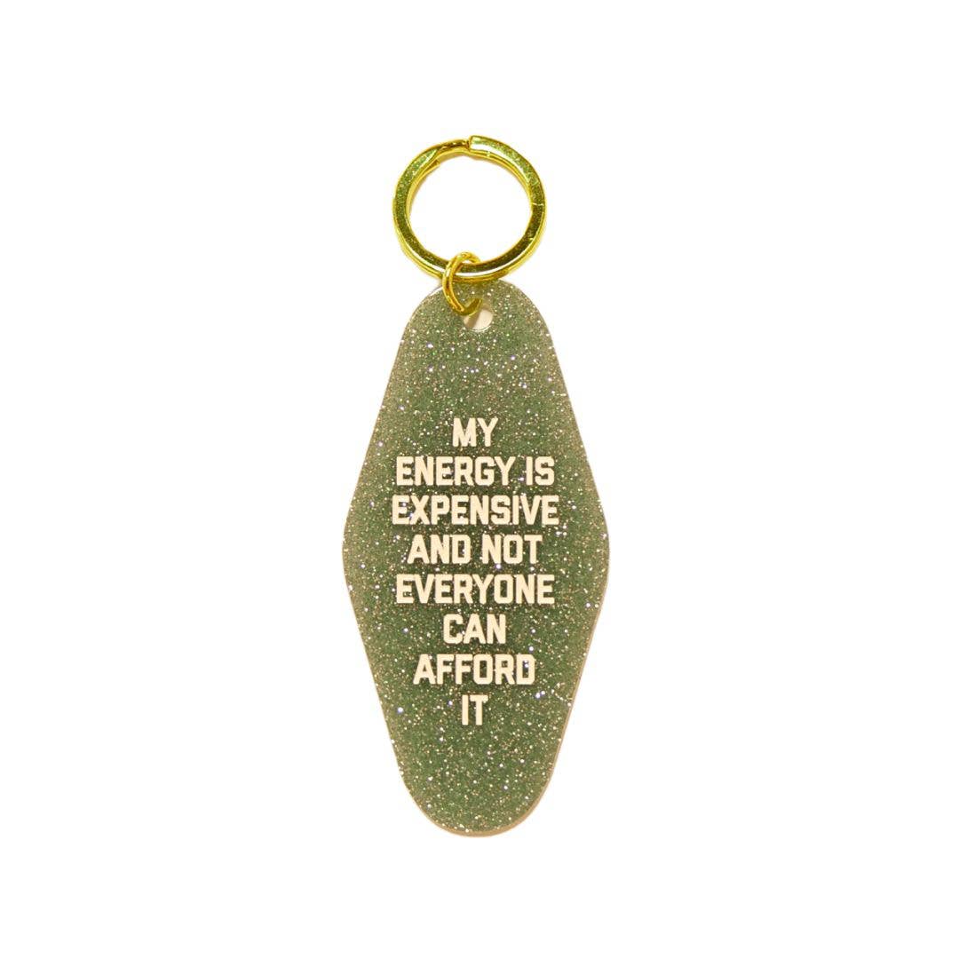Golden Gems - Wholesale Keychain - Women's - My Energy is Expensive Keychain0