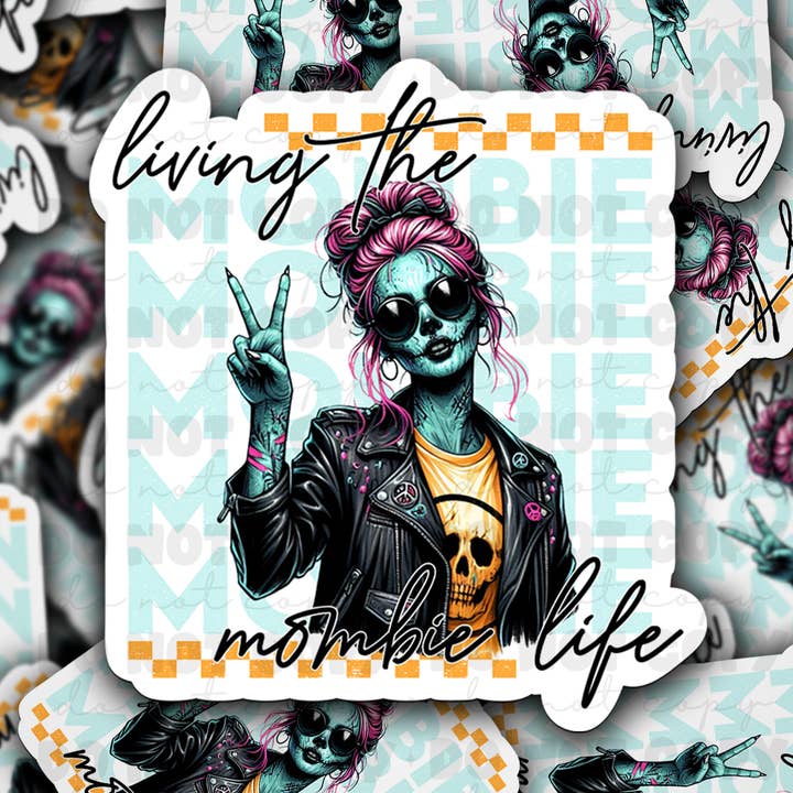 It's Transfer Time - Wholesale Sticker - DC 1079 Living the mombie life Die cut sticker0