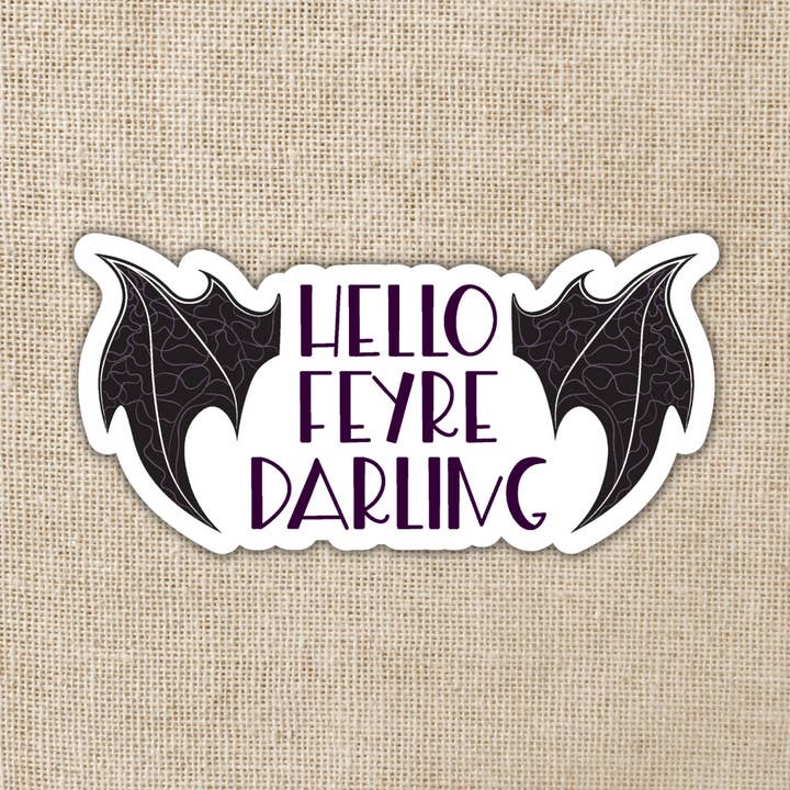 Hello Feyre Darling Sticker | A Court of Thorns & Roses for wholesale by Kingdom of Threads