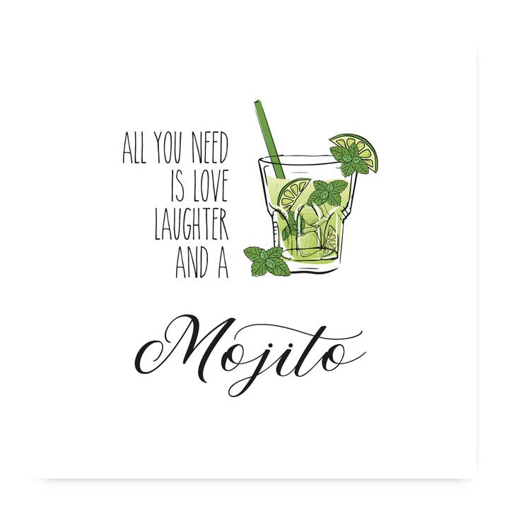 Tout ce dont vous avez besoin, c'est d'aimer, de rire et d'une carte Mojito pour la vente par Deliart.co.uk