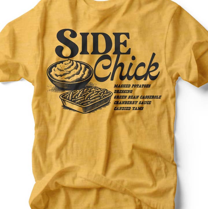 Side Chick | Thanksgiving Graphic Tee | Ruby’s Rubbish® for wholesale by Ruby’s Rubbish