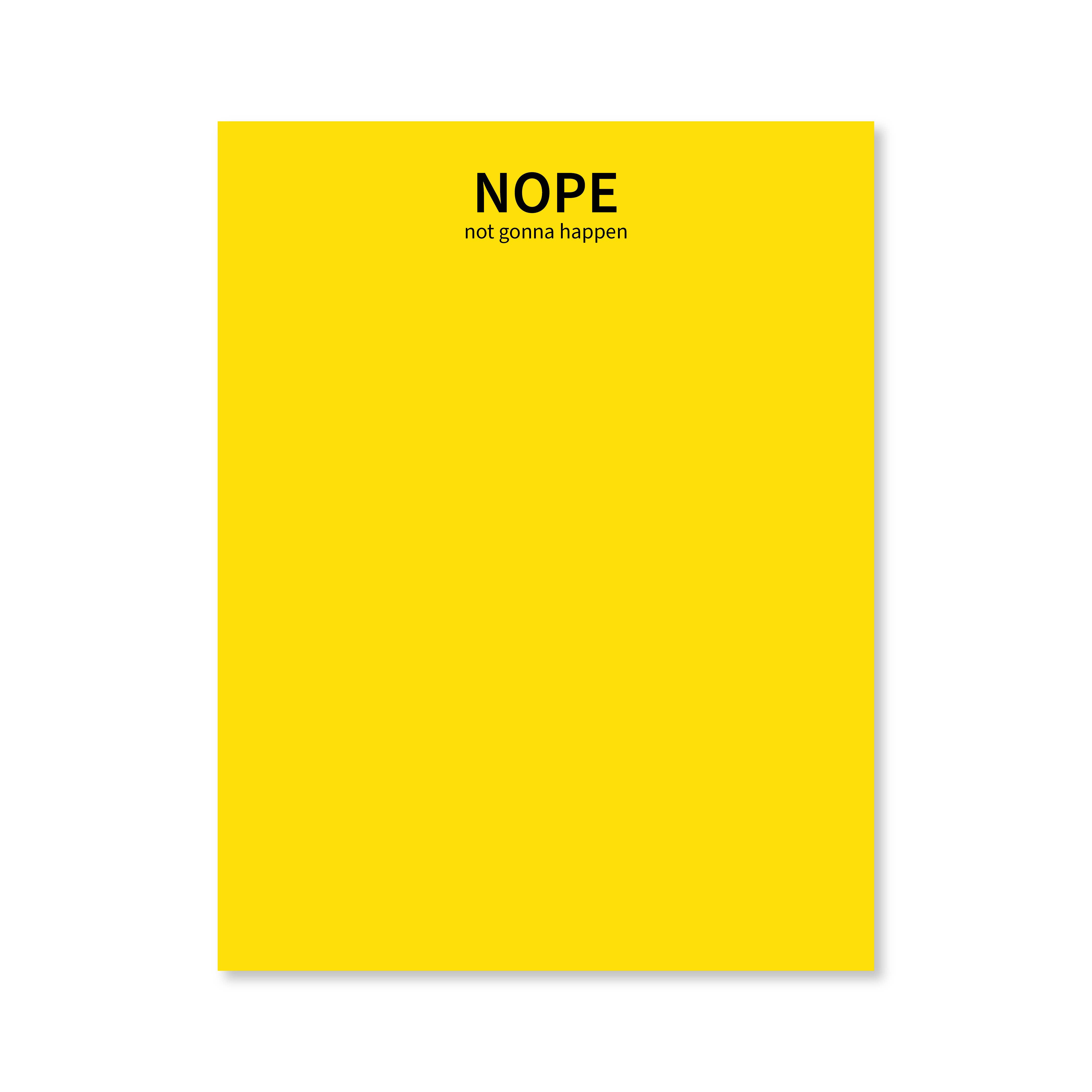 Public School Paper Co. - Wholesale Notepad - Nope Not Gonna Happen Notepad2