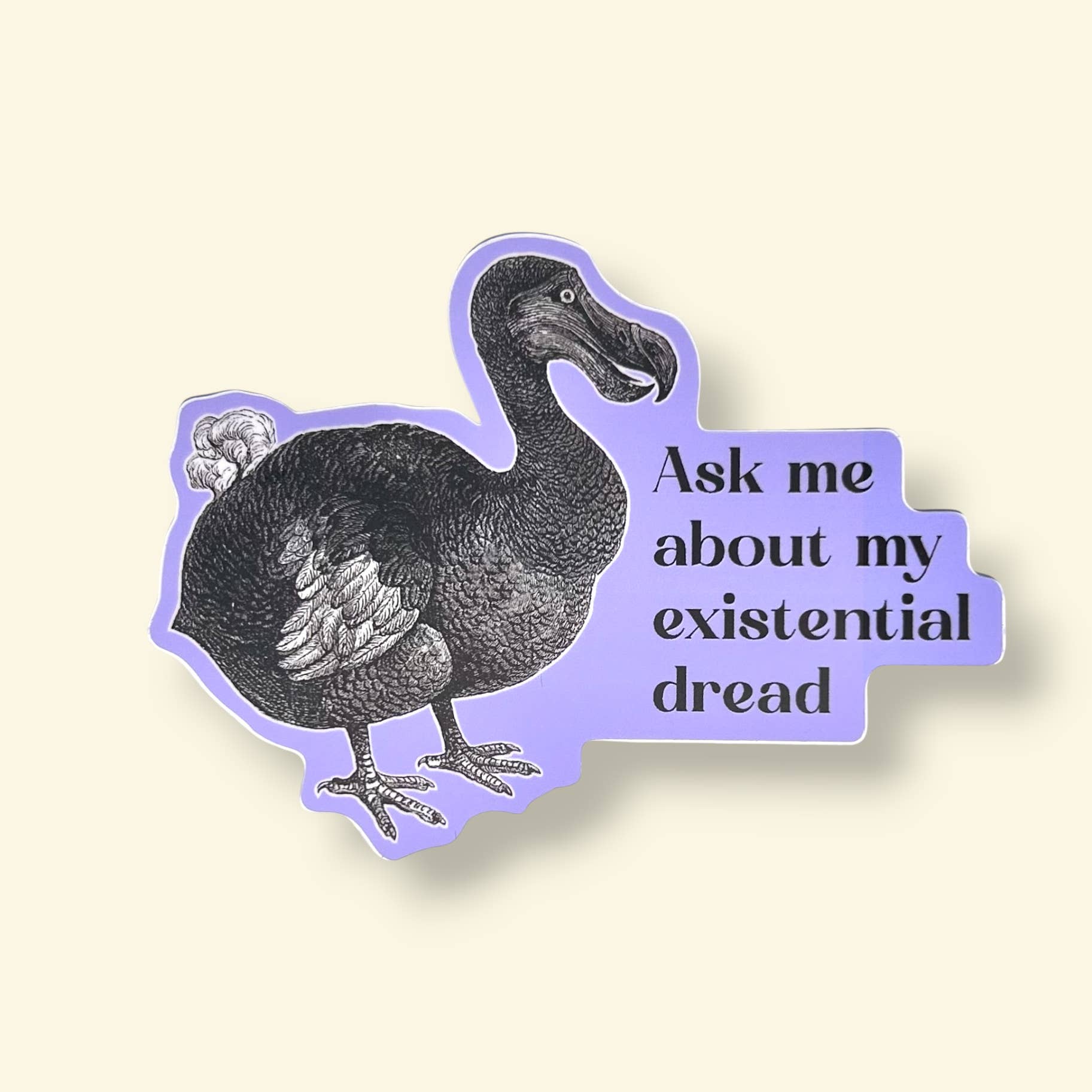 Library Cat Designs - Wholesale Sticker - Ask Me About My Existential Dread Dodo Sticker