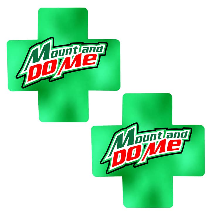 Mountain Dew Style "Mount and Do Me" Nipple Cover Pasties for wholesale by Niptees