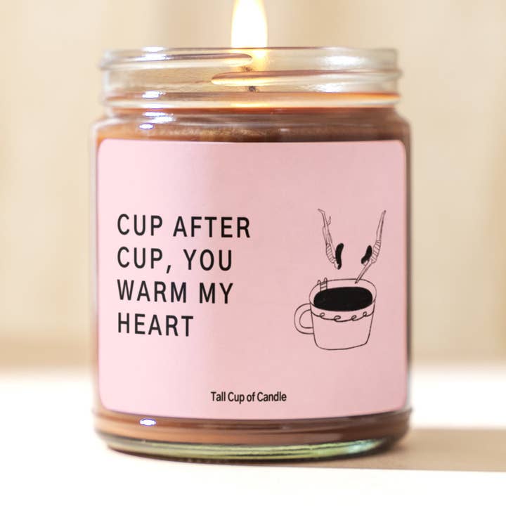 Kop efter kop, du varmer mit hjerte | Romantisk stearinlysgave | Kaffe tema stearinlys | Håndhældt soja stearinlys for engroshandel hos Tall Cup of Candle