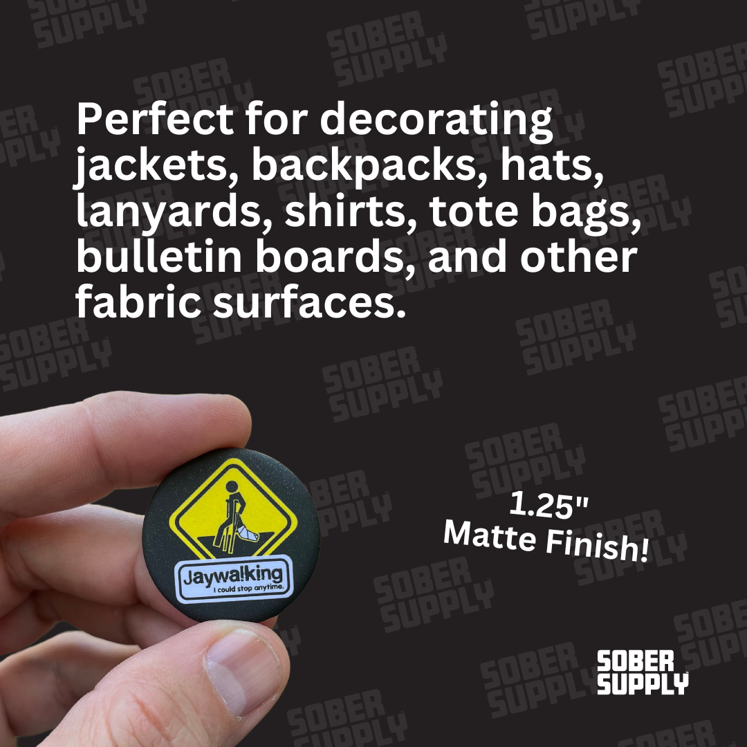 SOBER SUPPLY - Wholesale Lapel Pin/Button - Jaywalking Button/Pin3