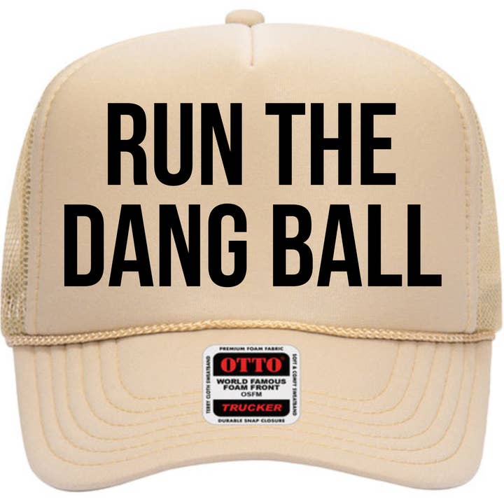 Tea Shirt Shoppe - Wholesale Trucker Hat - Women's - Run The Dang Ball Tan Trucker Hat