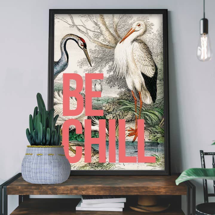 BE CHILL vintage style typography art print poster for wholesale by Superlover