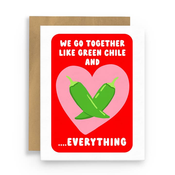 Squidly Designs - Wholesale Love Card - Greeting Card - We go together like Green Chile0
