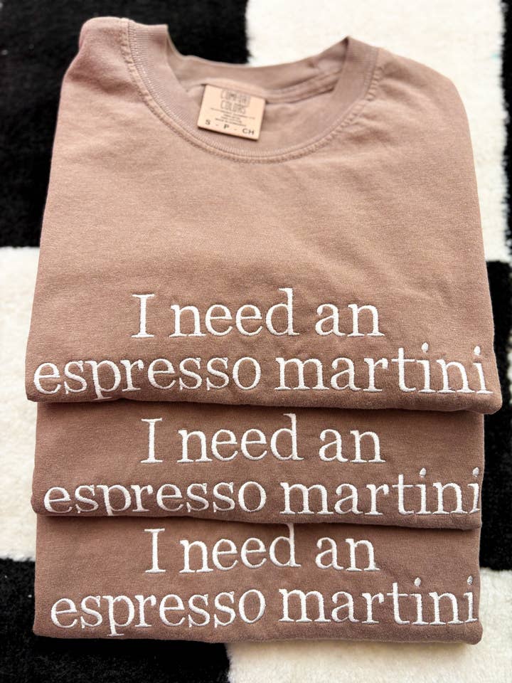 Graphic Tees & Co. - Wholesale T-Shirt - Women's - i need an espresso martini Embroidered Tee | Drink Shirt2