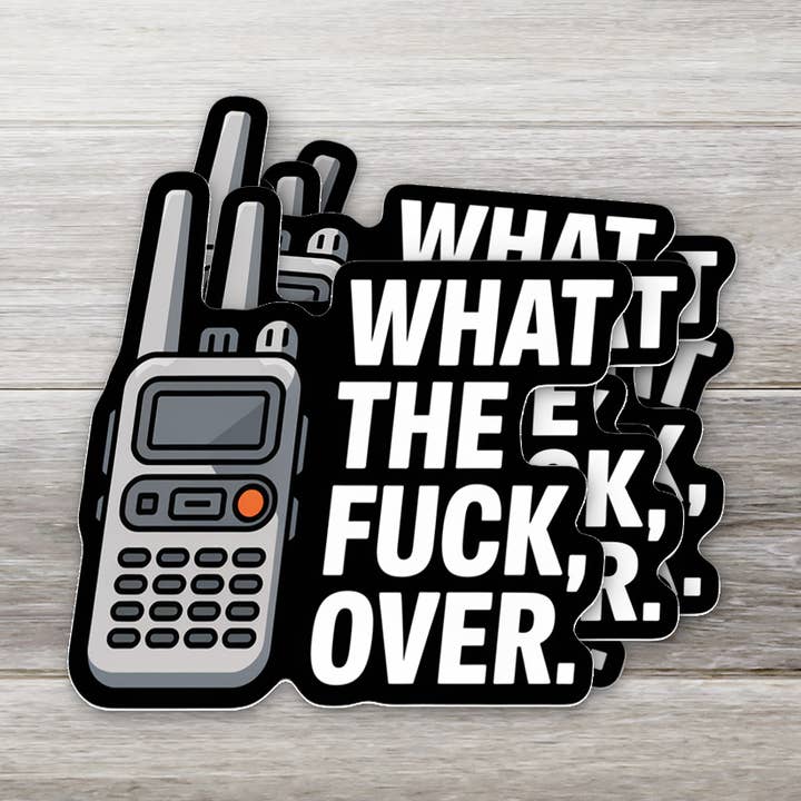 NOUVEAU What The Fuck, Over. autocollant pour la vente par Ozark Sticker Company