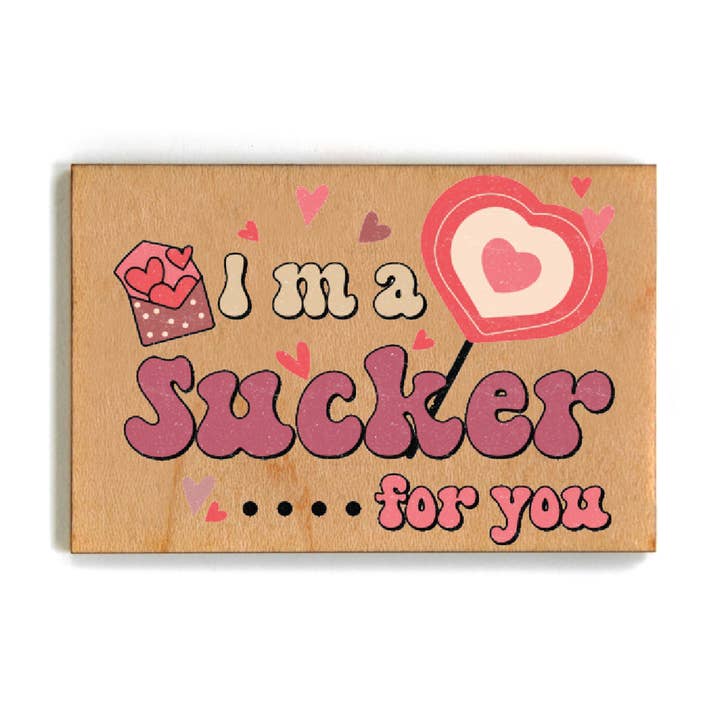 Aimant cadeau I'm A Sucker For You pour la Saint-Valentin pour la vente par Driftless Studios