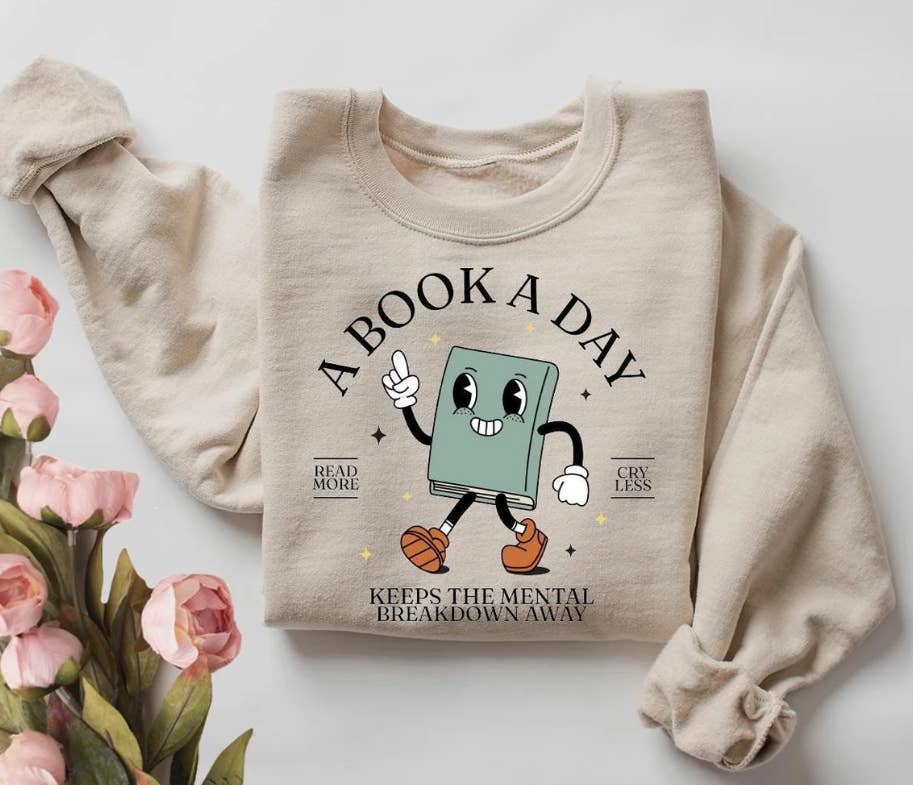 Eleven Fashion - Wholesale Graphic Sweatshirt - Women's - A Book A Day Keep The Mental Breakdown Away Sweatshirt