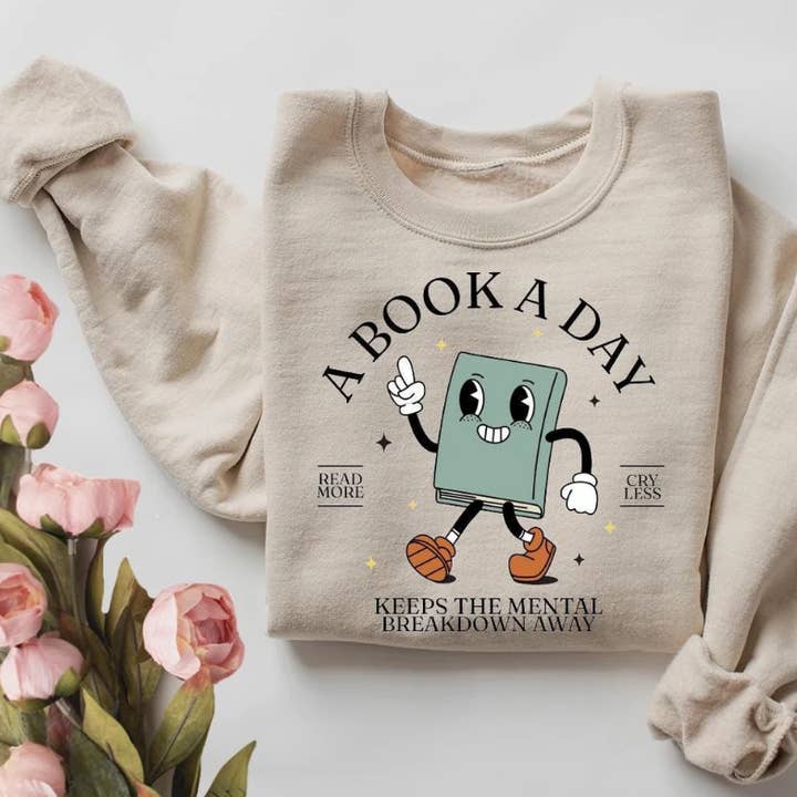 A Book A Day Keep The Mental Breakdown Away Sweatshirt for wholesale by Eleven Fashion
