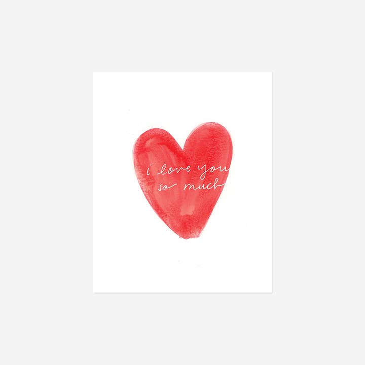 Love You So Much Watercolor Heart Art Print for wholesale by Evergreen Summer