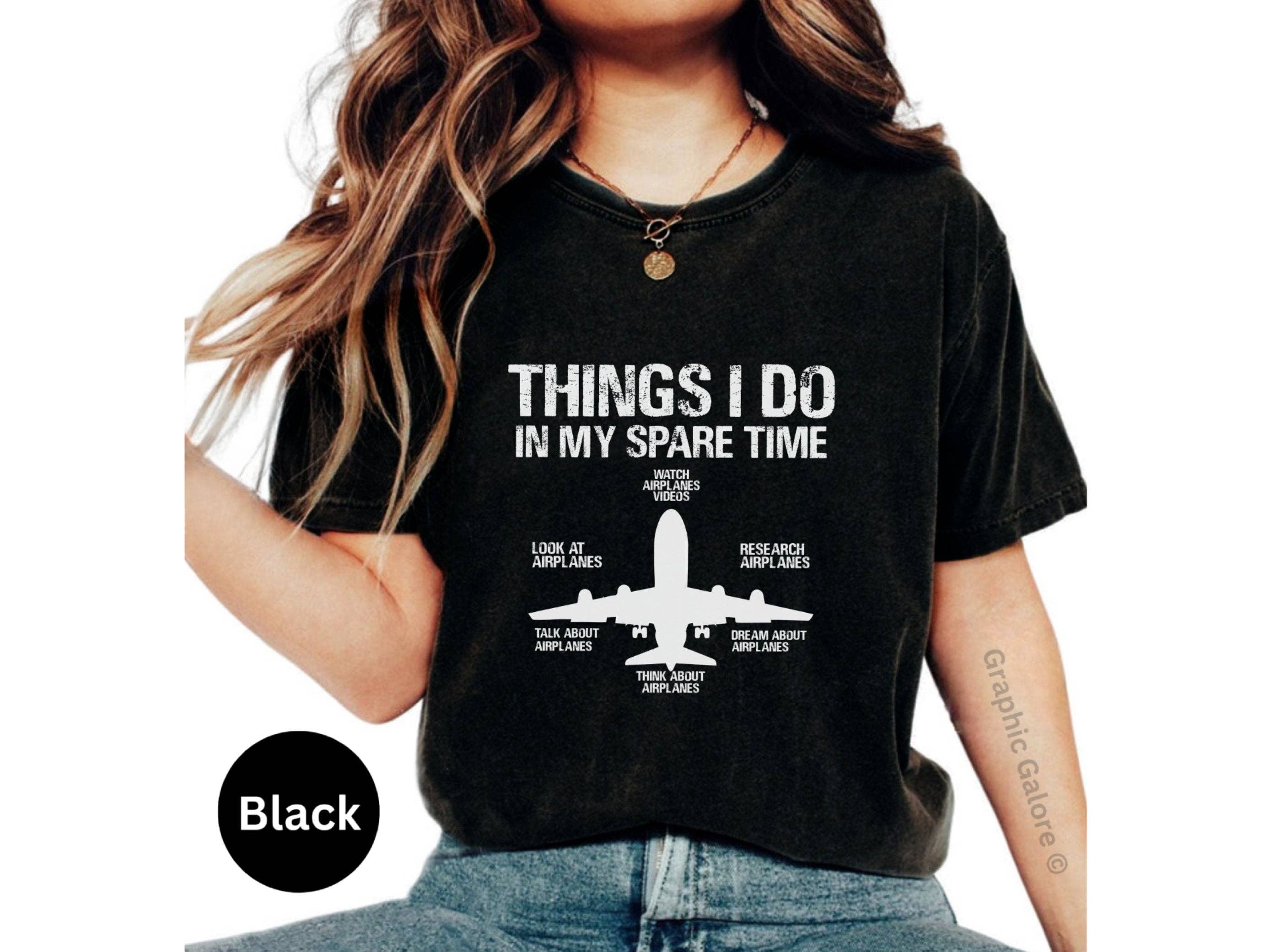 Graphic Galore - Wholesale Screen Printed T-Shirt - Women's - Funny Aviation T-Shirt, Airplane Lover Gift, Pilot Humor Tee, Things I Do In My Spare Time Shirt, Aviation Enthusiast Present1