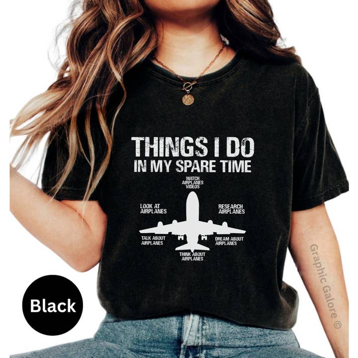 Graphic Galore - Wholesale Screen Printed T-Shirt - Women's - Funny Aviation T-Shirt, Airplane Lover Gift, Pilot Humor Tee, Things I Do In My Spare Time Shirt, Aviation Enthusiast Present1