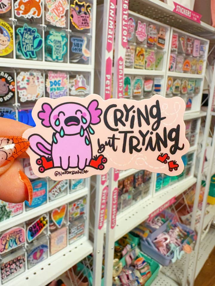 Crying but Trying Cute Motivational Axolotl Animal Sticker for wholesale by NatterDoodle