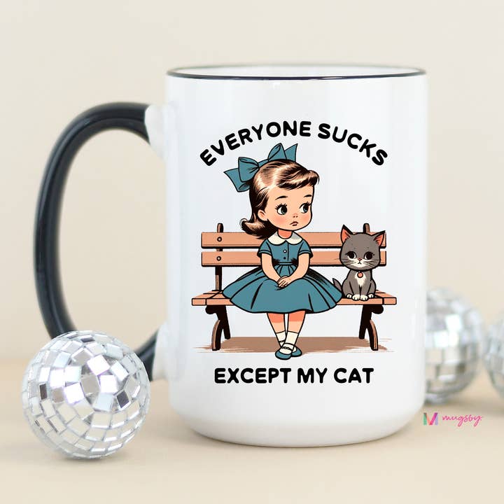 Mugsby - Wholesale Coffee Mug - Everyone Sucks Except My Cat Funny Coffee Mug