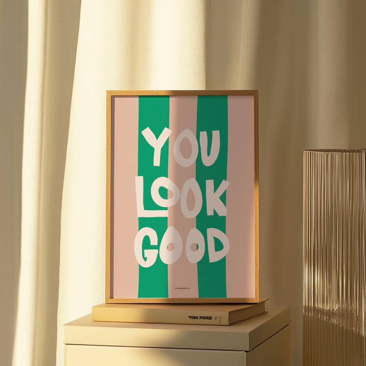 Createdbyharry - Wholesale Art Print - You Look Good Print6