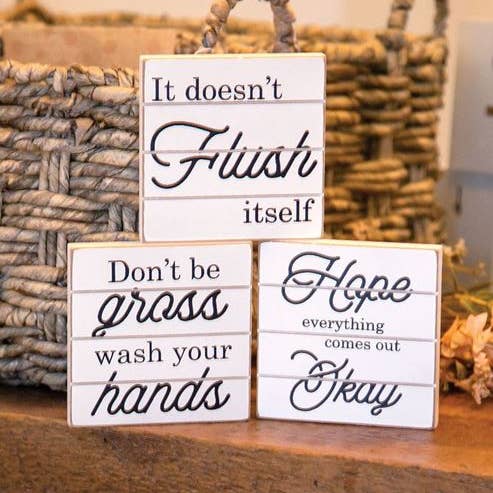 Col House Designs - Wholesale Sign - It Doesn't Flush Itself Shiplap Square Block, 3 Assorted1