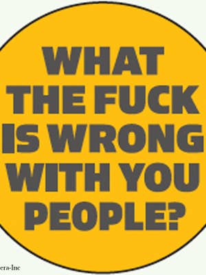Button-What the fuck is wrong with you people for wholesale by Ephemera