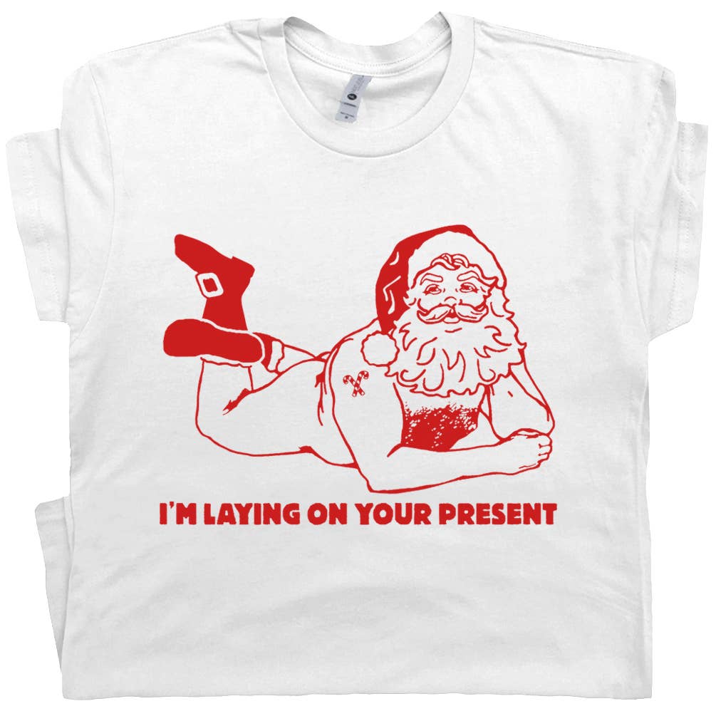 Shirtmandude Co - Wholesale Screen Printed T-Shirt - Unisex - Funny Christmas Shirt Dirty Santa I'm Laying on Your Present