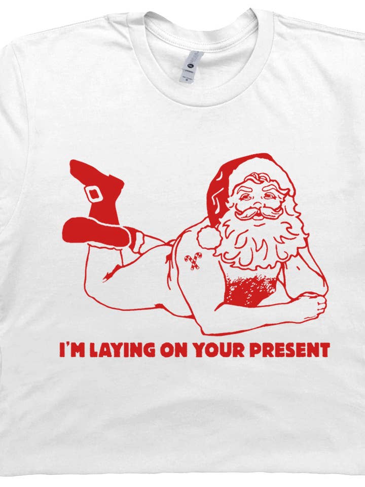 Funny Christmas Shirt Dirty Santa I'm Laying on Your Present and other Purchase Wholesale funny christmas tees. Free Returns & Net 60 Terms on Faire trending on Faire.