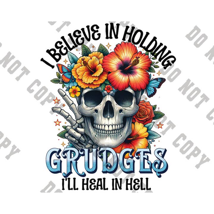 rnsublimation - Wholesale Sublimation Transfer - DTF I Believe in holding Grudges- Transfer Print1