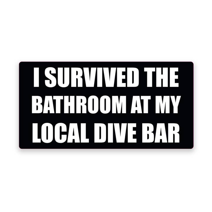 Jag överlevde toaletten på min lokala dykbar-klistermärke för wholesale av Mover & Shaker