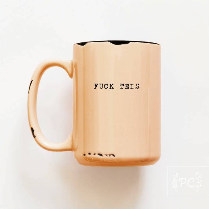 Prairie Chick Prints - Wholesale Coffee Mug - fuck this | ceramic mug4