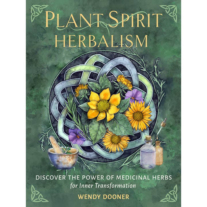 Red Wheel/Weiser LLC - Wholesale Body, Mind & Spirit - Plant Spirit Herbalism: The Power of Medicinal Herbs for…