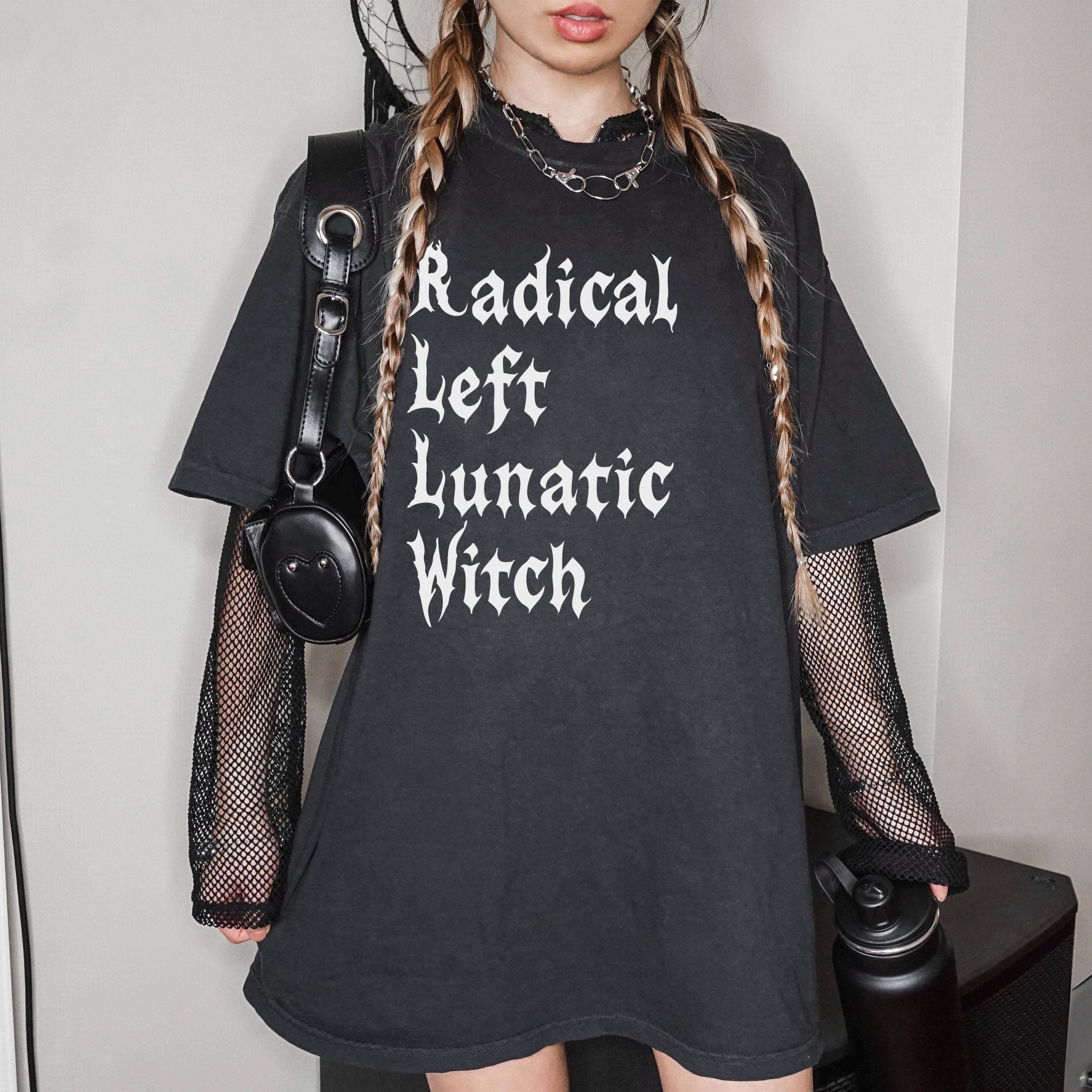 CVH DREAMY LTD - Wholesale Tunic - Women's - Radical Left Lunatic Witch T-Shirt, Fight Fascism Resist Tee