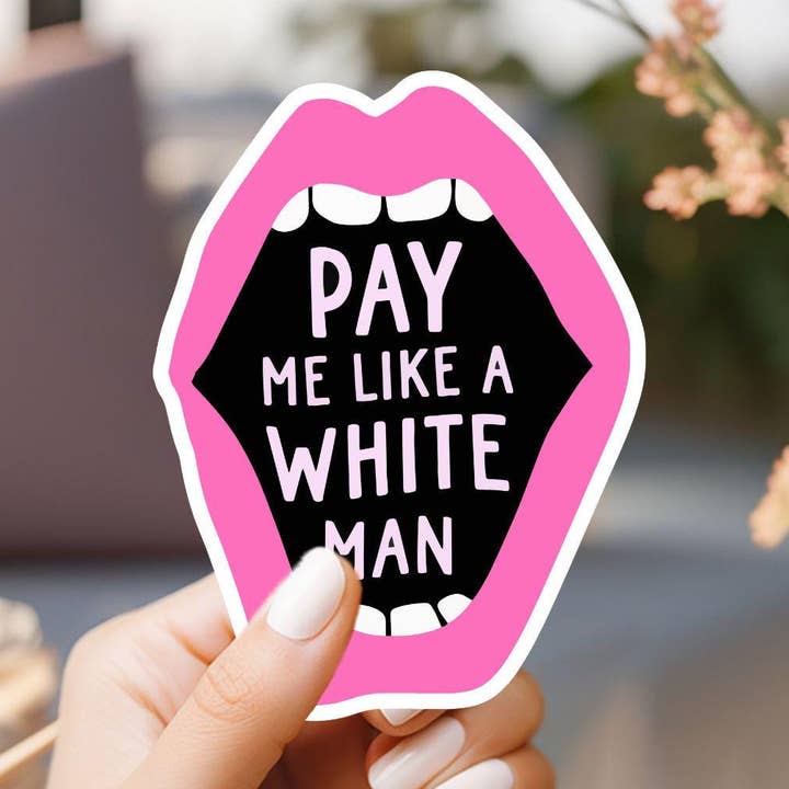 Pay Me Like a White Man Sticker for wholesale by Market by Mari