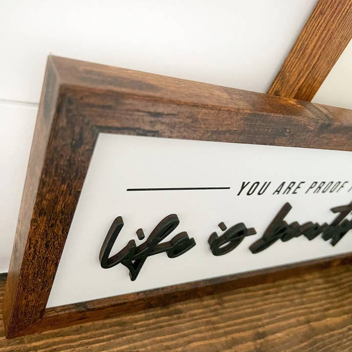 WillowBee Signs & Designs - Vendita all'ingrosso Cartelli - Sei la prova che la vita è un bel segno1