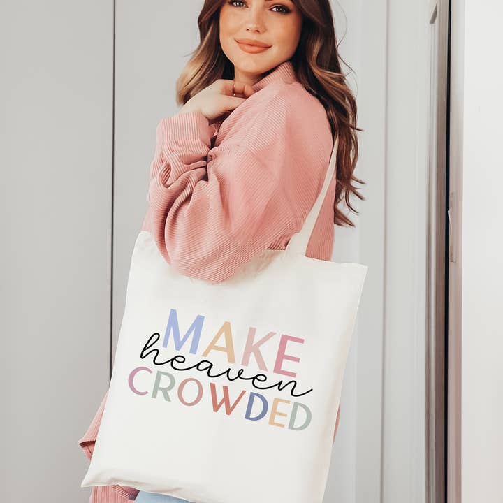 Make Heaven Crowded Everyday Inspirational Tote Bag for wholesale by SweetBee