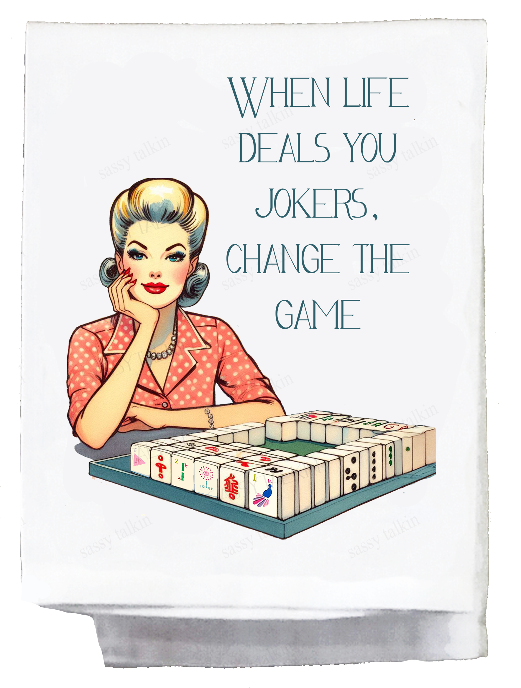 Sassy Talkin – wholesale Tea towel – Sassy Girl, Dish Towel, Mahjong, When life deals you jokers0