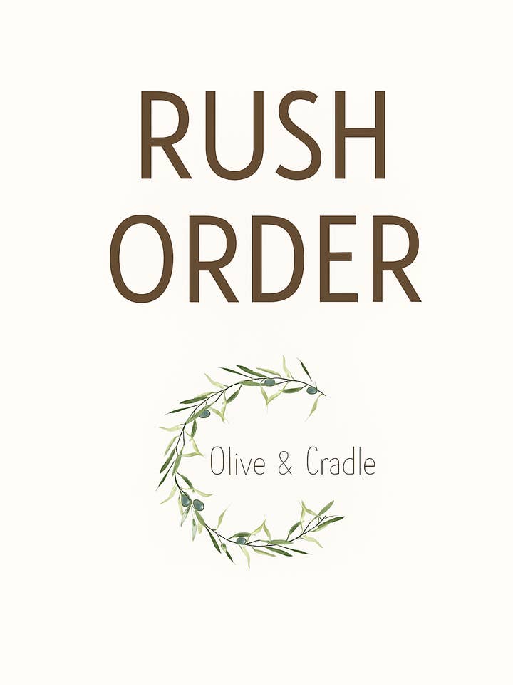 RUSH ORDER FULFILLMENT for wholesale by OLIVE & CRADLE