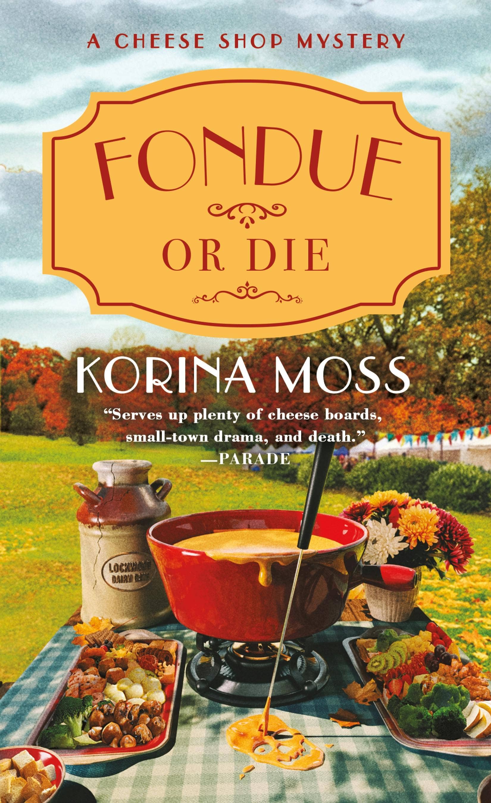 Macmillan Publishers - Wholesale Mystery - Fondue Or Die: A Cheese Shop Mystery0