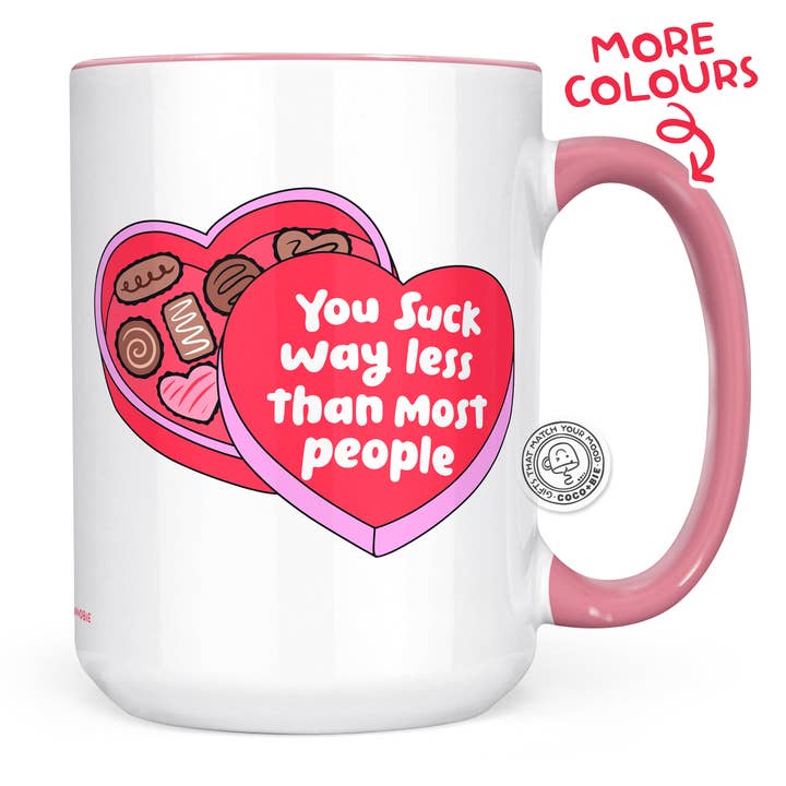 You Suck Way Less Than Most Mug - Funny Valentine's Day Mug for wholesale by coco+bie designs
