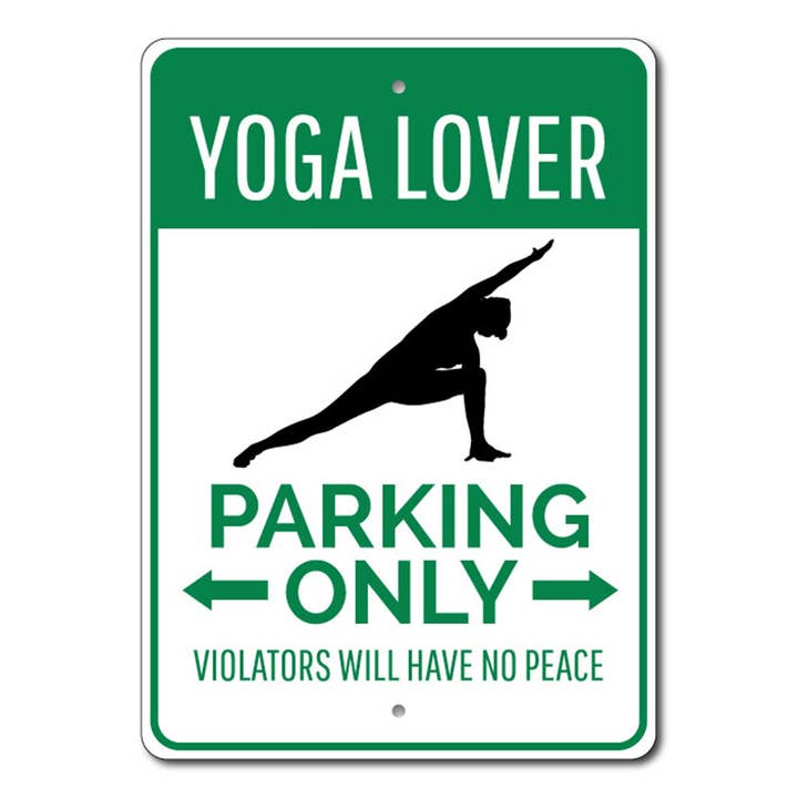 Panneau de stationnement Yoga Lover pour la vente par Lizton Sign Shop, Inc