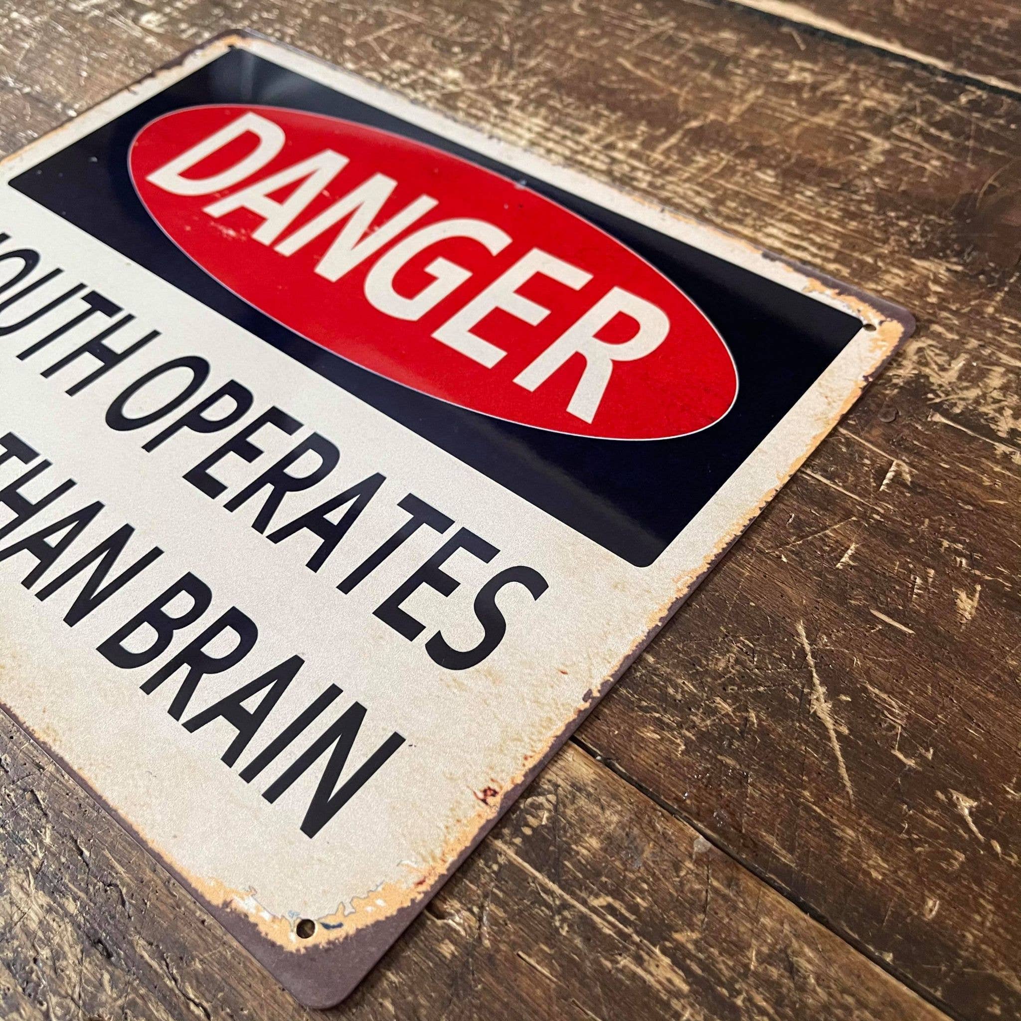 The British Metal Signs Company – wholesale Sign – Danger Mouth Operates Faster Than Brain Metal Sign1