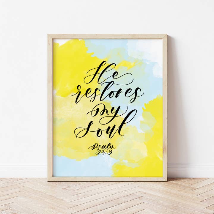 He Restores My Soul (Psalm 23:3) Bible Verse Art Print for wholesale by Pia Chella