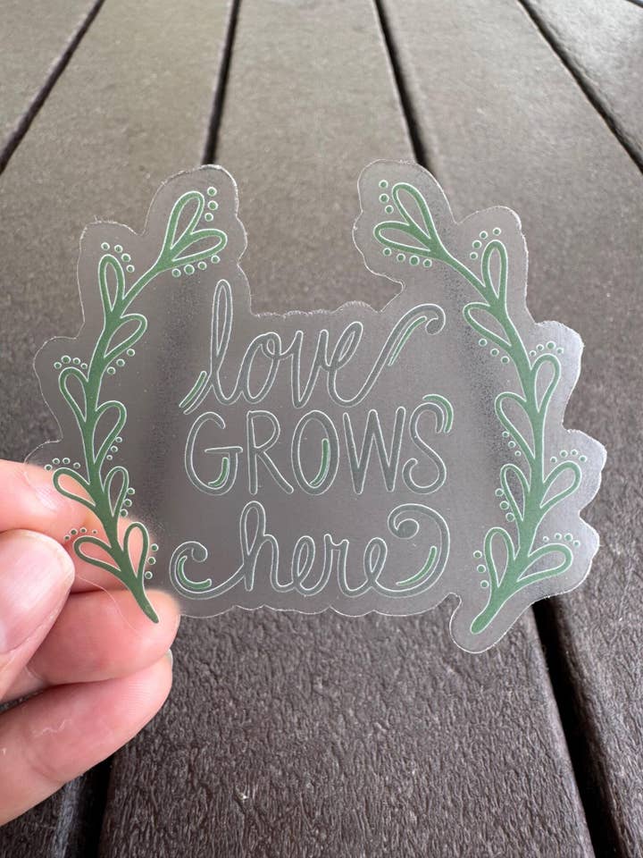 Love Grows Here, Gardening Clear Stickers for wholesale by Beth Ann Erickson Designs