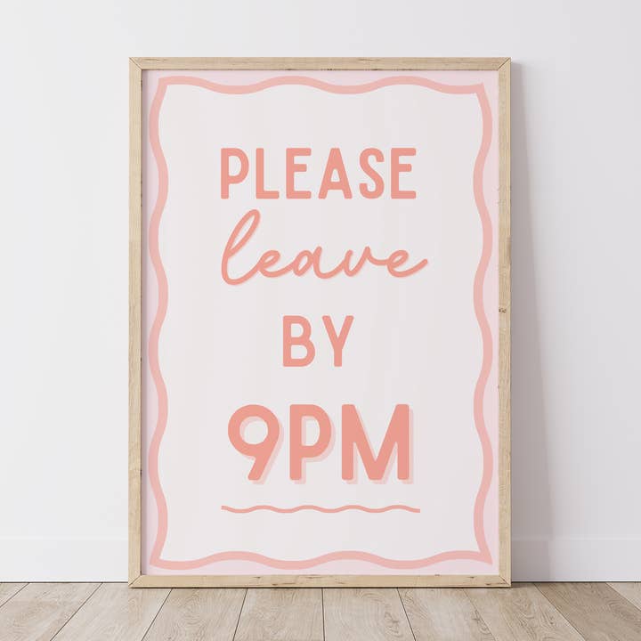 Please leave by 9pm for wholesale by Chalk & Ivy Prints