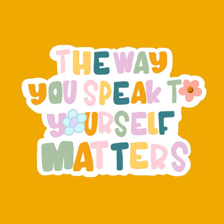 Autocollant La façon dont vous vous parlez est importante pour la vente par Unapologetically You