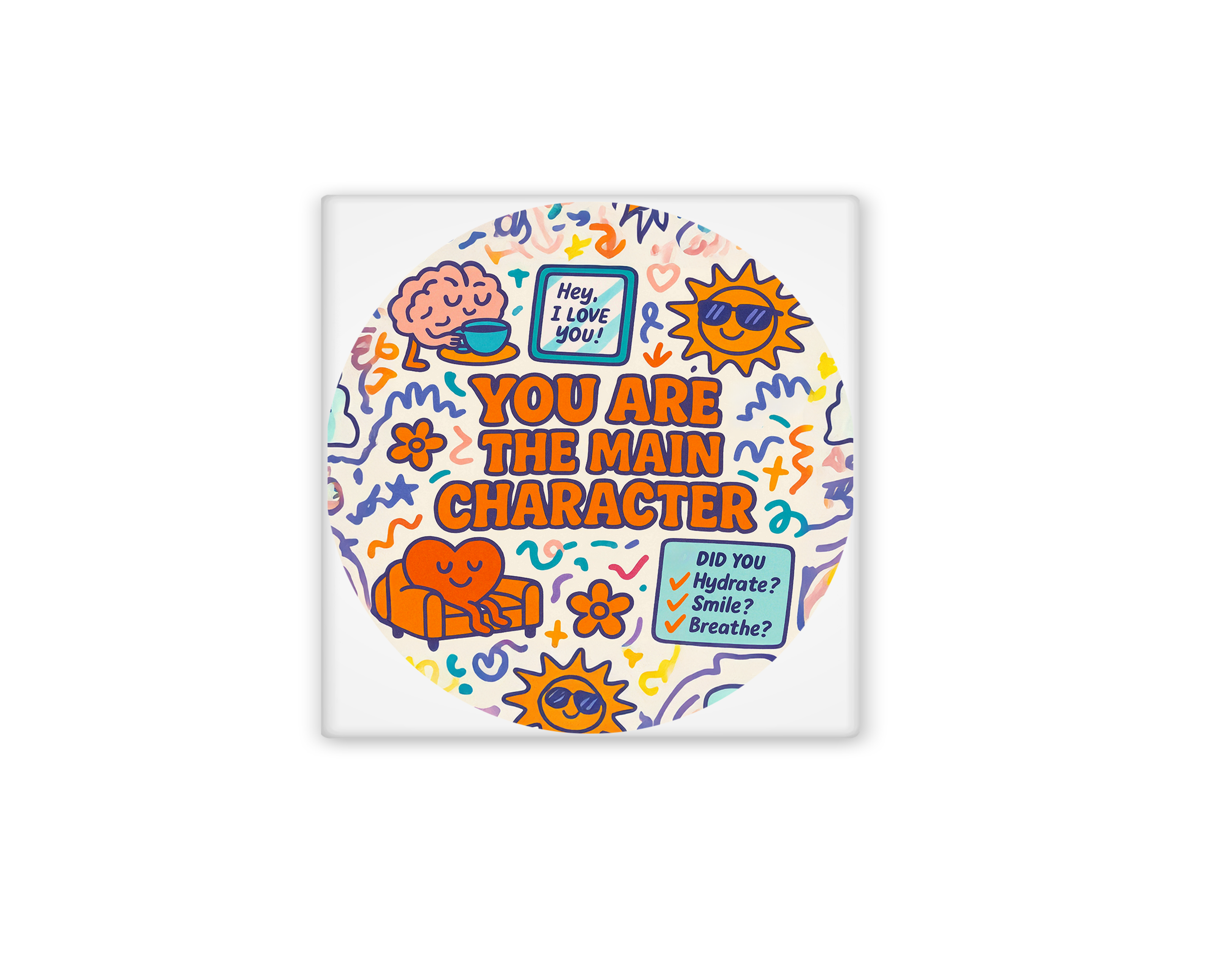 Chic Magnet Co. - Wholesale Magnet - You Are The Main Character... 2x2 Magnet1